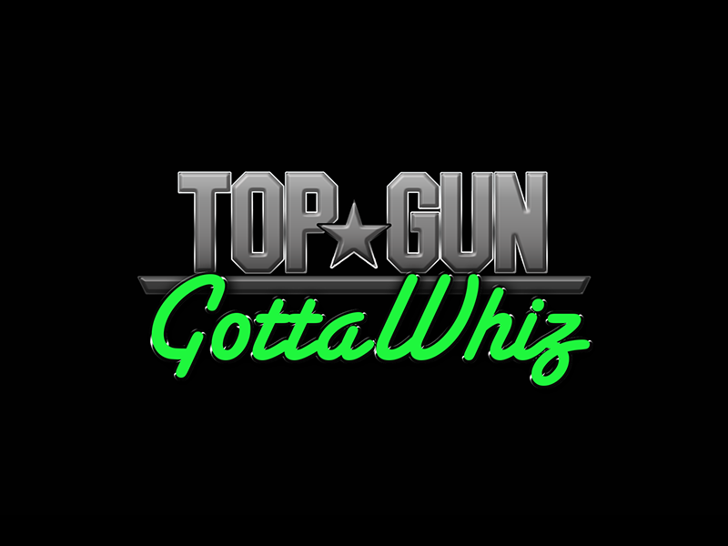 Top Gun Gotta Whiz